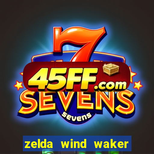 zelda wind waker rom pt-br